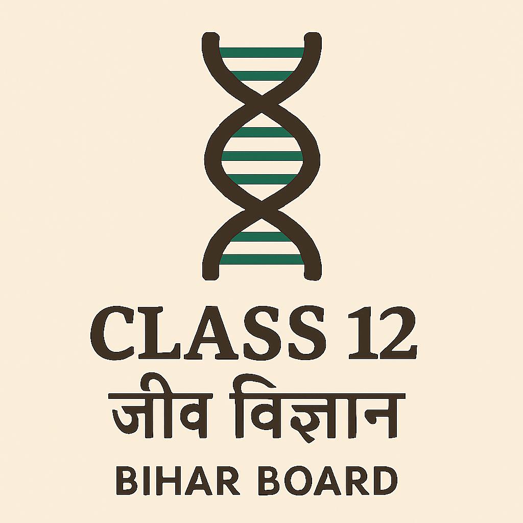 Class 12 Biology BIHARBOARD.SCHOOL