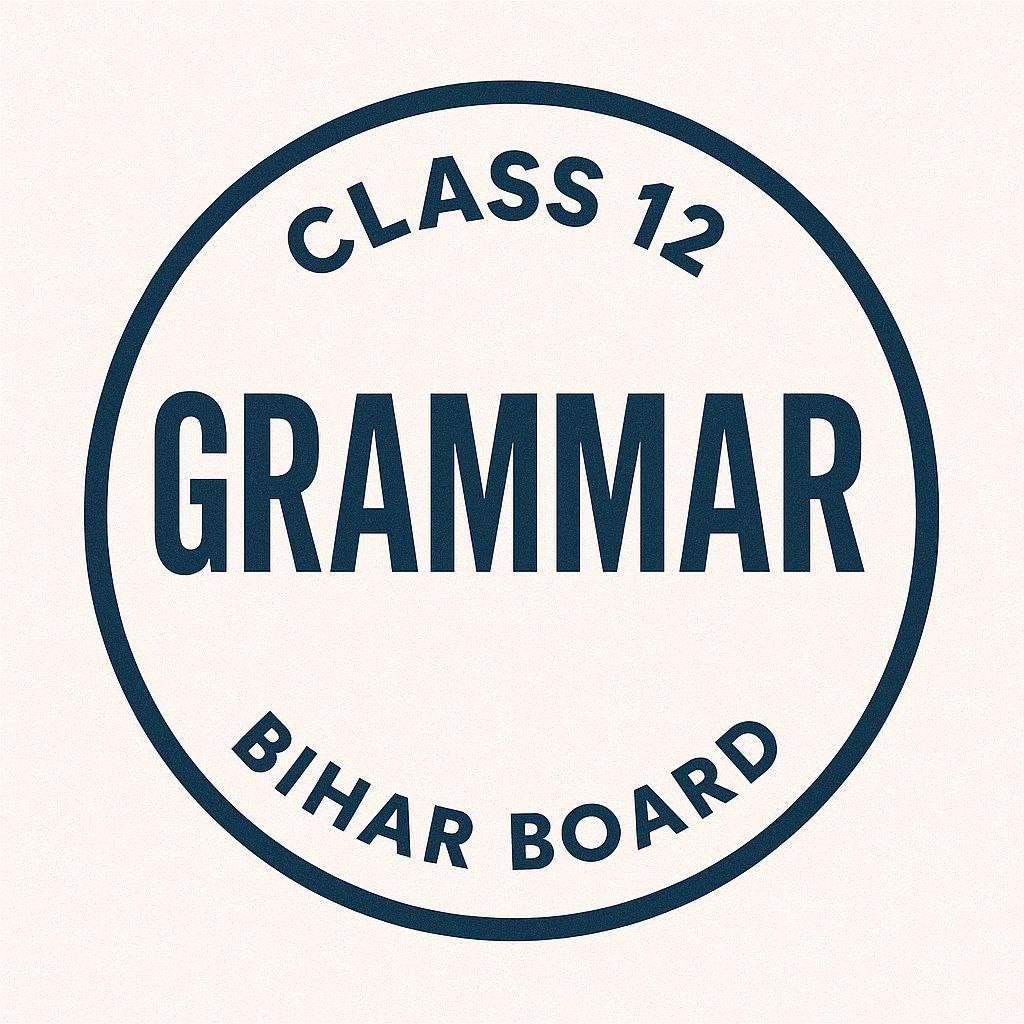Class 12 ENGLISH GRAMMAR ENGLISH MEDIUM MEDIUM LOGO BIHARBOARD.SCHOOL